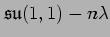 $ \mathop{\mathfrak {su}}\nolimits (1,1)-n\lambda$