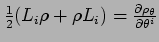 $ \frac{1}{2}(L_i \rho + \rho L_i) =
\frac{\partial \rho_\theta}{\partial \theta^i}$