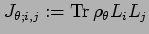% latex2html id marker 3765
$ J_{\theta;i,j}:=
\mathop{\rm Tr}\nolimits \rho_{\theta}L_i L_j$