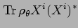 % latex2html id marker 3816
$\displaystyle \mathop{\rm Tr}\nolimits \rho_{\theta}X^i (X^i)^*$