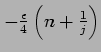 $ -\frac{\epsilon}{4}\left(n + \frac{1}{j}\right)$