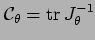 % latex2html id marker 4401
$ {\cal C}_\theta=
\mathop{\rm tr}\nolimits J^{-1}_\theta$
