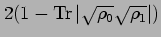 % latex2html id marker 3153
$\displaystyle 2( 1- \mathop{\rm Tr}\nolimits \vert \sqrt{\rho_0}\sqrt{\rho_1}\vert)$